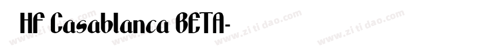 LHF Casablanca BETA字体转换